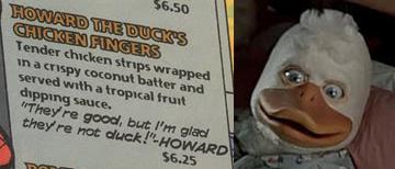 Howard the Duck Chicken Fingers.jpg